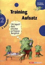Cover of: Die kleinen Lerndrachen, Training, Training Aufsatz, 2. Schuljahr