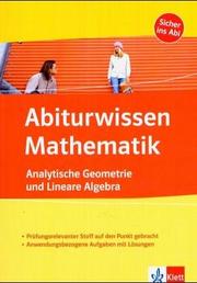 Cover of: Abiturwissen, Lineare Algebra und Analytische Geometrie