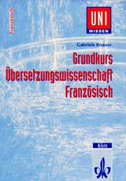 Cover of: Uni-Wissen, Grundkurs Übersetzungswissenschaft Französisch