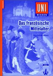 Cover of: Uni-Wissen, Das französische Mittelalter