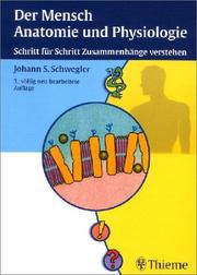 Cover of: Der Mensch, Anatomie und Physiologie. Schritt für Schritt Zusammenhänge verstehen.