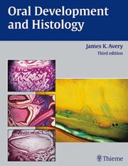 Oral Development and Histology by James K. Avery