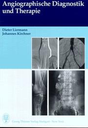 Cover of: Angiographische Diagnostik und Therapie. by Dieter Liermann, Johannes Ernst Kirchner