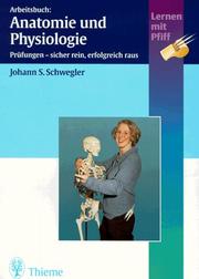 Cover of: Arbeitsbuch: Anatomie und Physiologie. Prüfungen - sicher rein, erfolgreich raus.