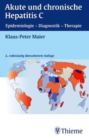Cover of: Akute und chronische Hepatitis C. Epidemiologie, Diagnostik, Therapie.