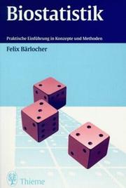 Cover of: Biostatistik. Praktische Einführung in Konzepte und Methoden.