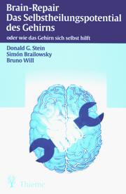 Cover of: Brain- Repair. Das Selbstheilungspotential des Gehirns. Oder wie das Gehirn sich selbst hilft.