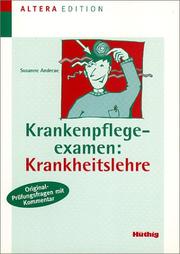 Cover of: Krankenpflegeexamen: Krankheitslehre. Original-Prüfungsfragen mit Kommentar.