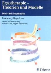 Cover of: Ergotherapie - Theorien und Modelle. Die Praxis begründen.