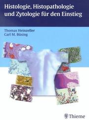 Cover of: Histologie, Histopathologie und Zytologie für den Einstieg.