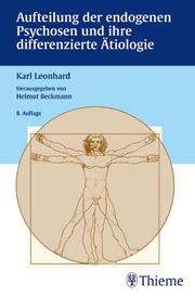 Cover of: Aufteilung der endogenen Psychosen und ihre differenzierte Ätiologie.