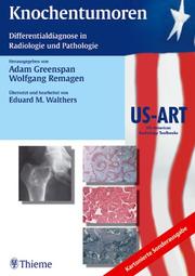 Cover of: Knochentumoren. Sonderausgabe. Differentialdiagnostik in Radiologie und Pathologie.