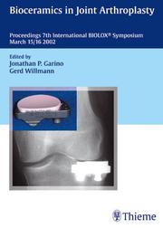 Bioceramics in joint arthroplasty by International BIOLOX Symposium (7th 2002 Stuttgart, Germany)