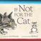 Cover of: If not for the cat