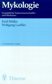 Cover of: Mykologie. Grundriß für Naturwissenschaftler und Mediziner. by Emil Müller, Wolfgang Loeffler