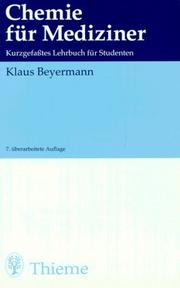Cover of: Chemie für Mediziner Kurzgefaßtes Lehrbuch für Studenten. by Klaus Beyermann