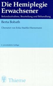 Cover of: Die Hemiplegie Erwachsener. Befundaufnahme, Beurteilung und Behandlung.