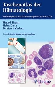 Cover of: Taschenatlas der Hämatologie. Morphologische und klinische Diagnostik für die Praxis.