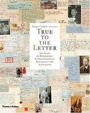 Cover of: True to the Letter: 800 Years of Remarkable Correspondence, Documents, and Autographs