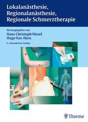 Cover of: Lokalanästhesie, Regionalanästhesie, Regionale Schmerztherapie