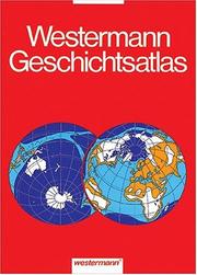 Cover of: Westermann Geschichtsatlas