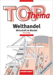 Cover of: Topographische Arbeitshefte, TOP Welthandel - Wirtschaft im Wandel