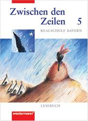 Cover of: Zwischen den Zeilen, Realschule Bayern, neue Rechtschreibung, 5. Jahrgangsstufe by Peter Janda, Angelika Schultes, Franz Walter