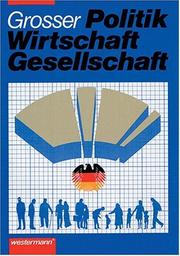 Cover of: Politik, Wirtschaft, Gesellschaft, Ausgabe A für Berlin und Neue Bundesländer, Neubearbeitung, Schülerband