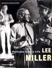 LEE MILLER: PORTRAITS FROM A LIFE by RICHARD CALVOCORESSI, Lee Miller, Richard Calvocoressi