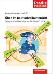Cover of: Üben im Rechtschreibunterricht. Systematische Vorschläge für die Klassen 2 bis 4.