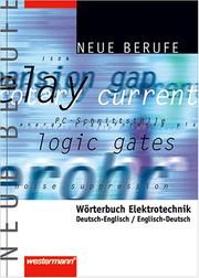 Cover of: Neue Berufe. Wörterbuch Elektrotechnik. Deutsch - Englisch / Englisch - Deutsch.