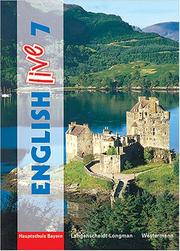 Cover of: English live, Ausgabe Hauptschule Bayern, Bd.7, Klasse 7 by Chris Bye, Laurence Harger, Terry Moston, Malcolm Sexton