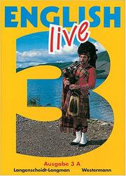 Cover of: English live, Ausgabe A, Bd.3, Schülerbuch für das 7. Schuljahr by Chris Bye, Laurence Harger, Malcolm Sexton