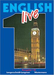 Cover of: English live, Ausgabe B, Bd.1, Schülerbuch für das 5. Schuljahr by Chris Bye, Laurence Harger, Malcolm Sexton