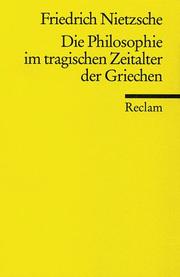 Cover of: Die Philosophie im tragischen Zeitalter der Griechen. by Friedrich Nietzsche, Manfred Riedel