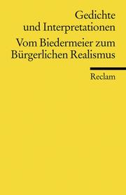 Cover of: Gedichte und Interpretationen 4. Vom Biedermeier zum Bürgerlichen Realismus.