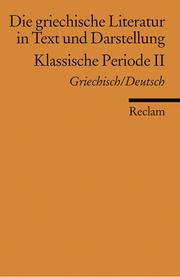 Cover of: Die griechische Literatur 3 in Text und Darstellung. Klassische Periode 2. 4. Jahrhundert v. Chr.