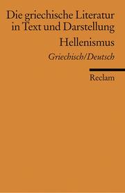 Cover of: Die griechische Literatur 4 in Text und Darstellung. Hellenismus.