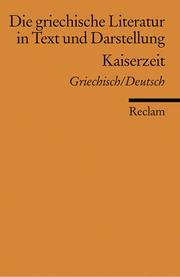 Cover of: Die griechische Literatur 5 in Text und Darstellung. Kaiserzeit.