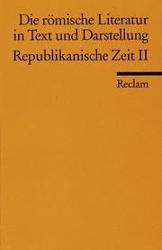 Cover of: Die römische Literatur II in Text und Darstellung. Republikanische Zeit 2 ( Prosa).