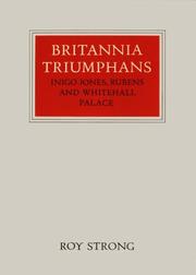 Cover of: Britannia triumphans: Inigo Jones, Rubens, and Whitehall Palace