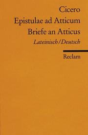 Cover of: Epistulae ad Atticum. Briefe an Atticus. by Cicero, Dietmar Schmitz