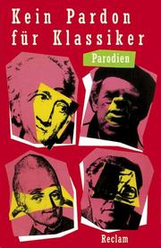 Cover of: Kein Pardon für Klassiker. Parodien.