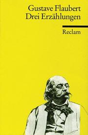 Cover of: Drei Erzählungen. by Gustave Flaubert, Jürgen Rehbein