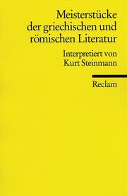 Cover of: Meisterstücke der griechischen und römischen Literatur. by Kurt Steinmann