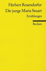 Cover of: Die junge Maria Stuart. by Herbert Rosendorfer