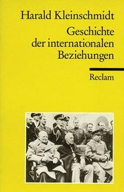 Cover of: Geschichte der internationalen Beziehungen. Ein systemgeschichtlicher Abriß.