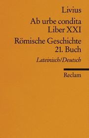 Cover of: Ab urbe condita Liber XXI / Römische Geschichte 21. Buch: Der Zweite Punische Krieg I