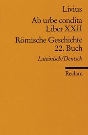 Cover of: Ab urbe condita Liber XXII / Römische Geschichte 22. Buch by Titus Livius