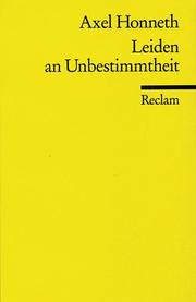 Cover of: Leiden an Unbestimmtheit. Eine Reaktualisierung der Hegelschen Rechtsphilosophie. by Axel Honneth